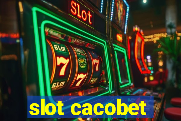 slot cacobet